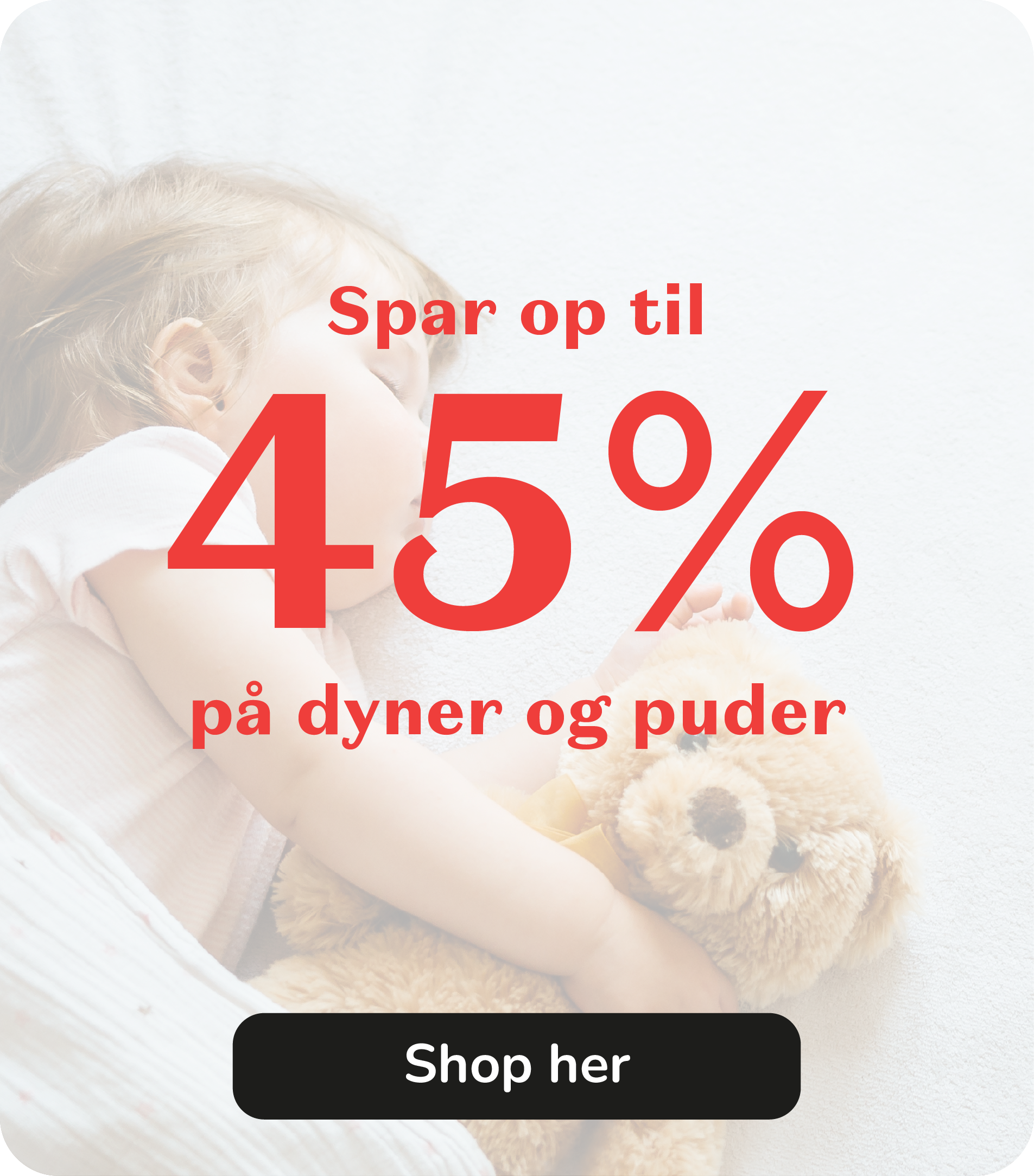45% på dyner og puder